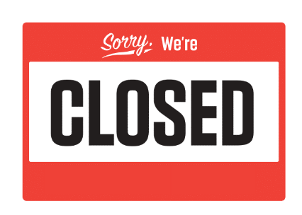 Sorry, we're closed sign